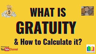 What is Gratuity and How to Calculate the Gratuity  Gratuity [upl. by Aenotna]