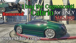 I buy the removed Cognoscenti Cabrio for only 185K Chop top coupe  GTA 5 Online [upl. by Goat]