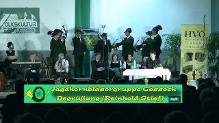 Jagdhornbläsergruppe Gösseck  Begrüßung Reinhold Stief [upl. by Elaval]