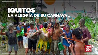 IQUITOS CARNAVAL lleno de color y MÚSICA  Perú Sorprendente [upl. by Missie]