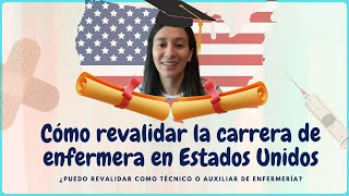 ¡REVALIDA TU CARRERA de ENFERMERÍA en USA ¡GUÍA 🇺🇸💊 enfermeria ingles travelnurse [upl. by Sartin81]