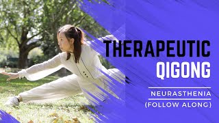 Therapeutic Qigong  Neurasthenia exercise Follow Along [upl. by Ingeborg]