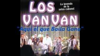 Los Van Van quotAquí el que Baila Ganaquot [upl. by Ehsom327]