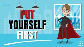 10 Reasons Why You Should Put Yourself First [upl. by Coats]