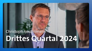 CEO Christoph Aeschlimann zum dritten Quartal 2024 [upl. by Hinda]