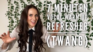 7 Min Vocal warm up REFRESHER Twang [upl. by Raskin284]