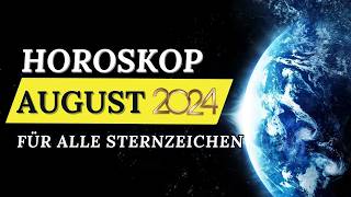 HOROSKOP FÜR AUGUST 2024 FÜR JEDES STERNZEICHEN [upl. by Kappenne]