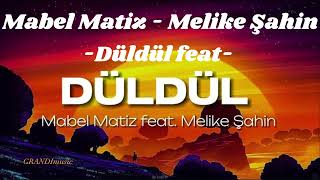 Mabel Matiz  Melike Şahin Düldül feat  GRANDImusic [upl. by Nabatse]