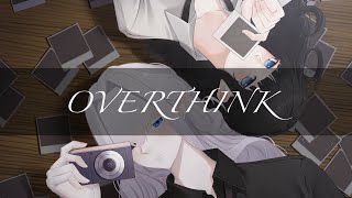 【歌ってみた】OVERTHINK 『ヨ』 [upl. by Enyaw355]