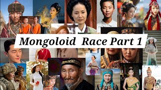 Mongoloid Race Part 1 [upl. by Adlitam988]