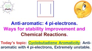 Cyclobutadiene Antiaromatic with 4 pielectrons Stability Improvement and Chemical Reactions [upl. by Hardigg]