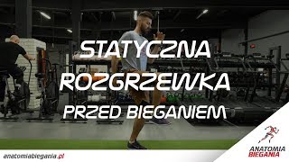 💀🏃 Statyczna rozgrzewka przed bieganiem  Anatomia Biegania 38 [upl. by Leicester]