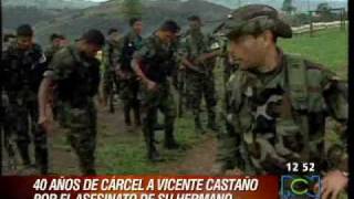 Vicente Castaño condenado a 40 años de cárcel por el asesinato de su hermano CARACOL [upl. by Edorej939]