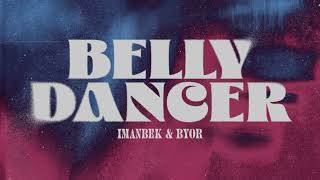 Imanbek BYOR  Belly Dancer 「 1 Heure ♬」 [upl. by Nangatrad]