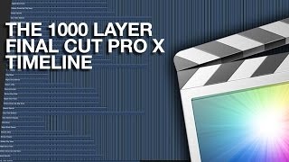 The 1000 Layer Final Cut Pro X Timeline FCPX on Apples Mac Pro [upl. by Erdied545]