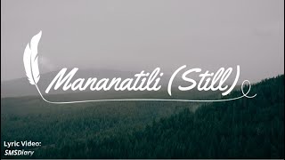 Mananatili StillTagalog Version  Lyric Video by SMSDiary [upl. by Ziwot]