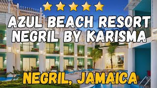 Azul Beach Resort Negril by Karisma  Negril Jamaica AllInclusive Resort [upl. by Iloj299]