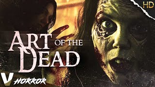 ART OF THE DEAD  HD HORROR MOVIE IN ENGLISH  FULL SCARY FILM  V HORROR [upl. by Hulton]