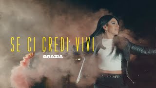 Grazia  Se ci credi vivi Ufficiale 2023 [upl. by Burroughs447]