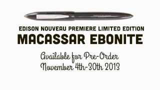 Edison Nouveau Premiere Macassar Ebonite 2013 LE [upl. by Aubrey]