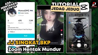 Tutorial Jedag Jedug Capcut Style Monzdtx  JJ Singkat Zoom Hentak Terbaru Smooth [upl. by Killam]