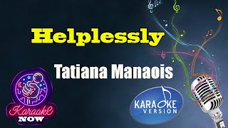 Karaoke Tatiana Manaois Helplessly [upl. by Terrie522]