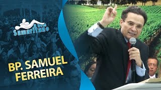 O Bom Samaritano  Bispo Samuel Ferreira  Abril 2018 [upl. by Natanoj]