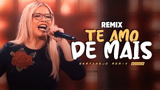 TE AMO DE MAIS  Marília Mendonça  SERTANEJO REMIX  By Valkirio Vaz  REMIX 2022  EXCLUSIVA [upl. by Eldrid]