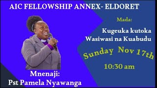 17112024  AIC FELLOWSHIP ANNEX  ELDORET KISWAHILI ONLINE SERVICE [upl. by Shishko459]