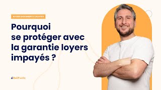 Pourquoi se protéger avec la garantie loyers impayés [upl. by Obediah487]