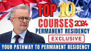 Unlock PR in Australia Top 10 Courses for Permanent Residency in 2024 Australian Immigration [upl. by Haynes171]