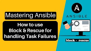 Mastering Ansible Using Block and Rescue for Task Failure Handling  rescue exceptions [upl. by Arva720]