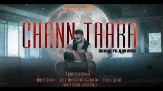 CHANN TAARA  SUKHA ft Harveen  Video Tej Sarao  2021 [upl. by Neilla841]