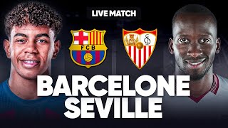 🔴 BARCELONE  SEVILLE LIVE  🚨VICTOIRE OBLIGATOIRE AVANT LE CLASICO ET LE BAYERN EN LDC   LIGA [upl. by Ledairam]