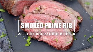 Smoked Prime Rib with Horseradish Butter recipe [upl. by Suirtimed845]