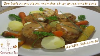 Boulettes aux deux viandes et sa sauce onctueuse [upl. by Aileda538]