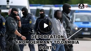 DEPORTATION From Germany To Gambia  INTERVIEW Part 1 [upl. by Cassella]