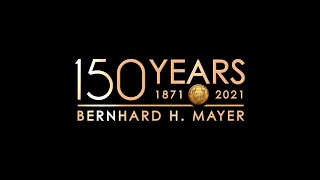 Bernhard H Mayer History  150 Years of Crafting Excellence [upl. by Annoerb281]