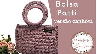 BOLSA DE CROCHÊ PATTI  VERSÃO CANHOTA [upl. by Suirad219]