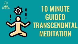 TRANSCENDENTAL Guided Meditation 10 Minutes [upl. by Dleifxam]