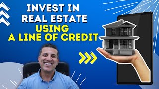 How to Invest in Real Estate Using a Line of Credit [upl. by Herbert]