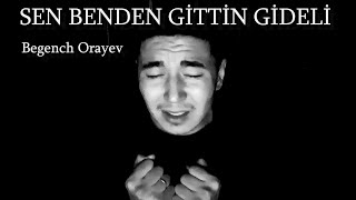 Sen benden gittin gideli COVER [upl. by Patty]