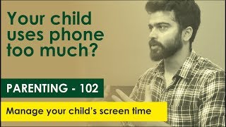 Manage your childs screen time  Parenting  102 [upl. by Zilber]