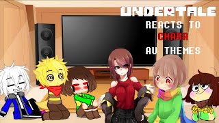 Undertale reacts to Chara AU themes [upl. by Candi32]