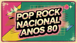 Top 10 Pop Rock Nacional Anos 80  As Melhores Canções de uma Década Inesquecível [upl. by Ellohcin]