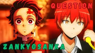 Zankyosanka x QUESTION  Demon Slayer Entertainment District Arc amp Assassination Classroom Mashup [upl. by Tnecillim]