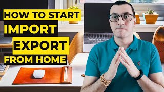 HOW TO START AN IMPORTEXPORT BUSINESS FROM HOME  Everything you need to know startup basics [upl. by Akinimod]