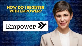 How do I register with Empower [upl. by Auqinot865]