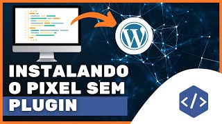 Como Instalar o Pixel do Facebook Ads no Wordpress sem Plugin [upl. by Sivert413]