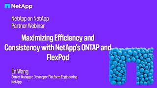 Webinar Maximizing Efficiency and Consistency with NetApps ONTAP and FlexPod [upl. by Latta]